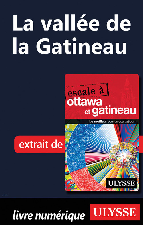 Couverture ebook de La vallée de la Gatineau, de Collectif ulysse