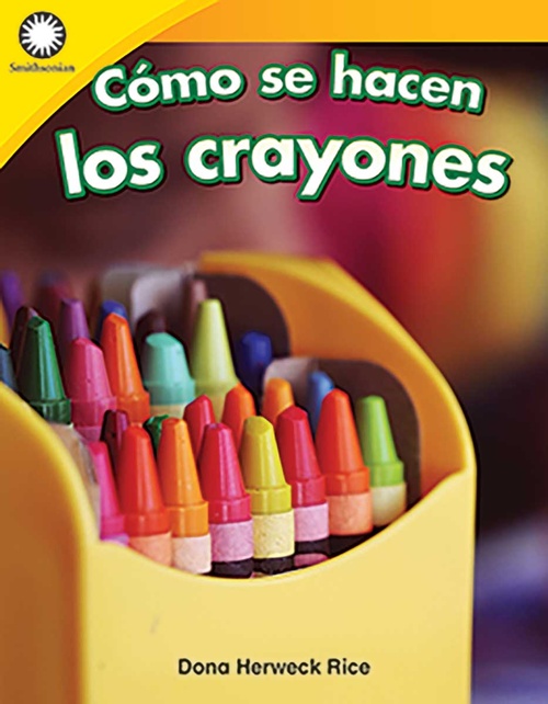 ebook cover of Cómo se hacen los crayones, by Dona Herweck Rice
