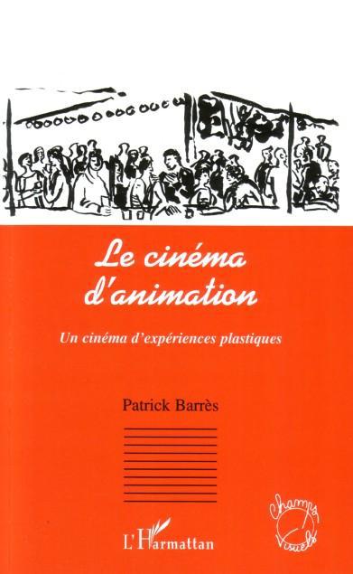 Couverture ebook de Le cinéma d'animation, de Patrick Barrès