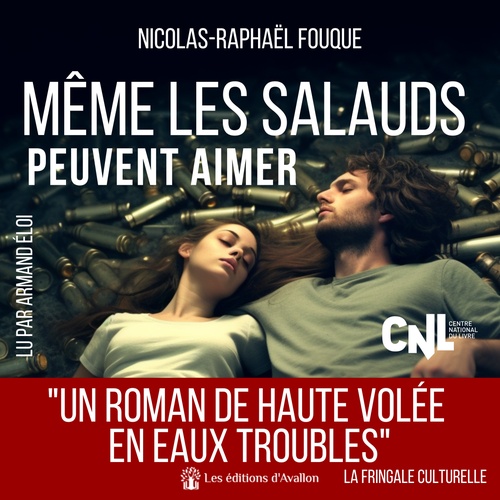 audiobook cover of Même les salauds peuvent aimer, by Nicolas-Raphaël FOUQUE