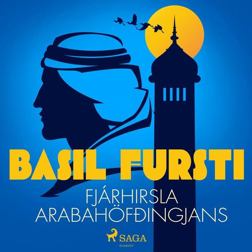 audiobook cover of Basil fursti: Fjárhirsla Arabahöfðingjans, by OþEkktur