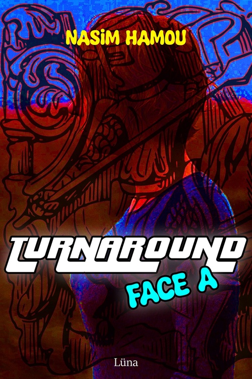 ebook cover of Turnaround - Intégrale : Face A, by Nasim Hamou