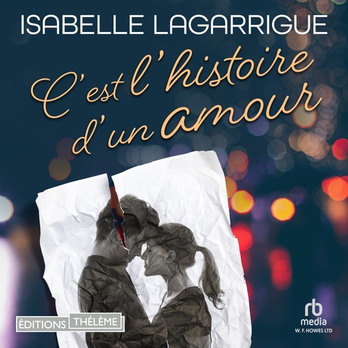 Couverture audiobook de C'est l'histoire d'un amour, de Isabelle Lagarrigue