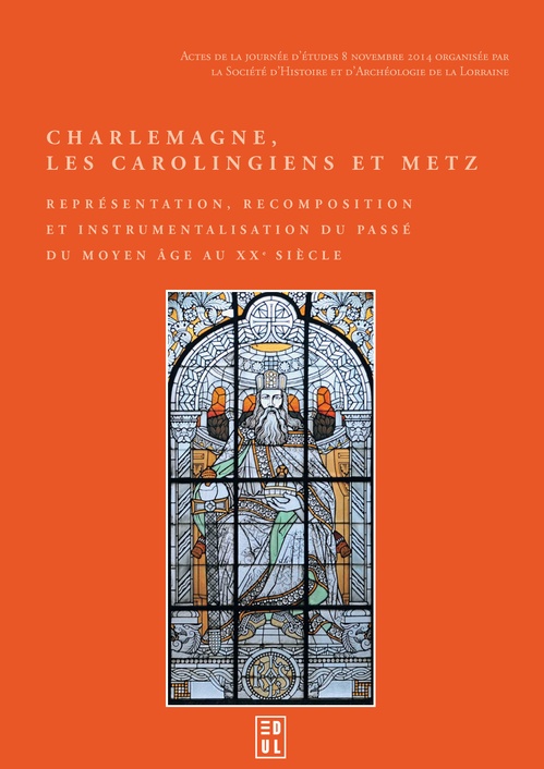 Couverture ebook de Charlemagne, les Carolingiens et Metz, de