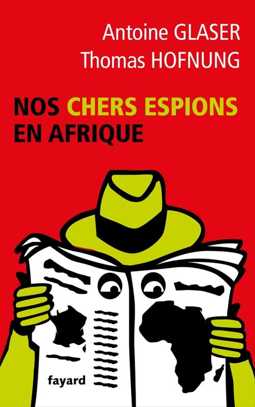 Couverture ebook de Nos chers espions en Afrique, de Antoine Glaser