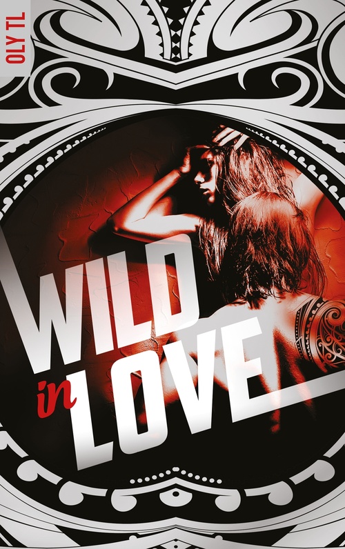 Couverture ebook de Wild & Rebel - Tome 2 - Wild in love, de Oly TL