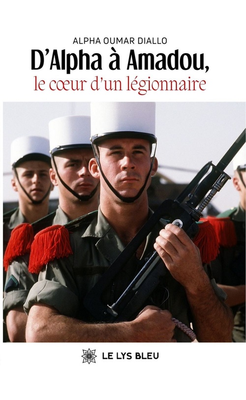 ebook cover of D'Alpha à Amadou, le coeur d'un le´gionnaire, by Alpha Oumar Diallo