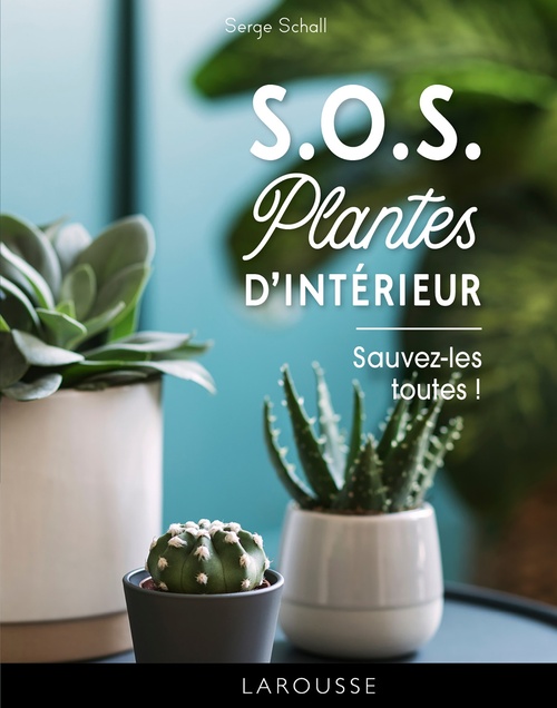 ebook cover of S.O.S. plantes d'intérieur, by Serge Schall