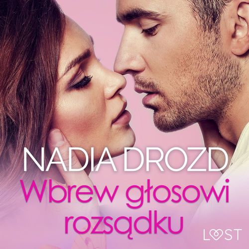 audiobook cover of Wbrew glosowi rozsadku - seks z eks, by Nadia Drozd