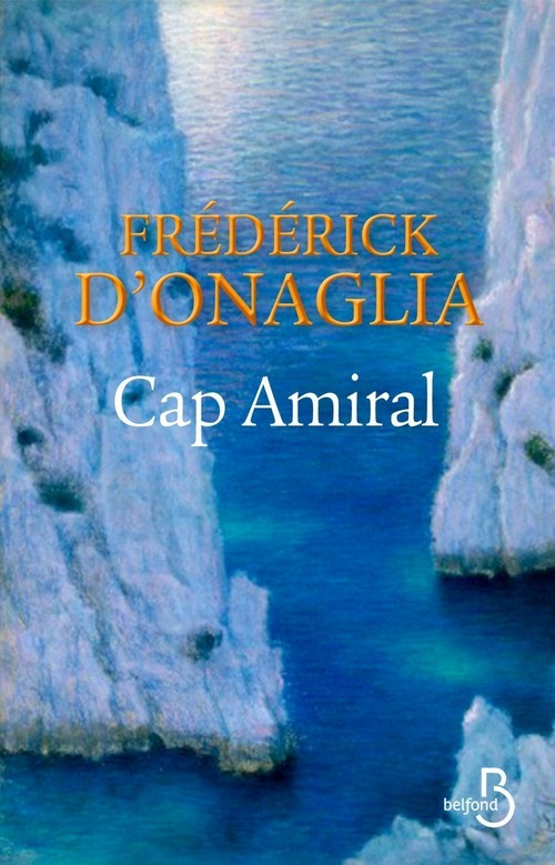 Couverture ebook de Cap Amiral, de Frédérick d' Onaglia