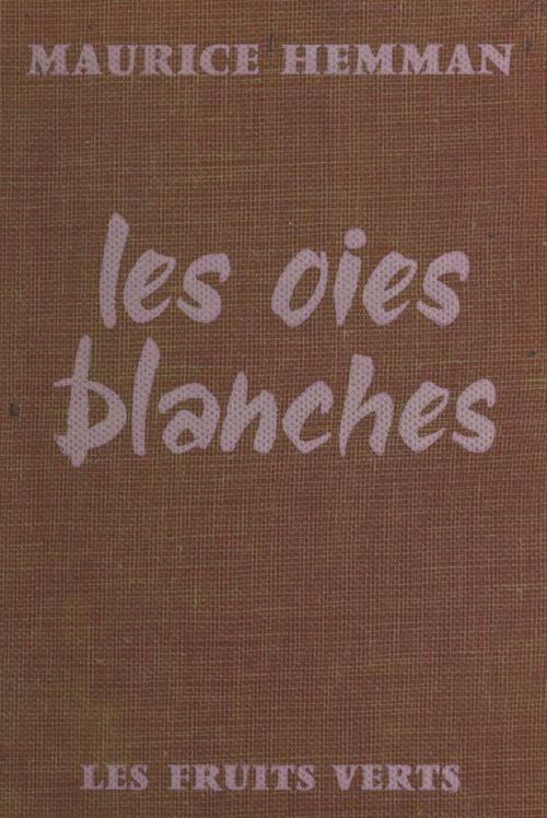 ebook cover of Les oies blanches, by Maurice Hemman