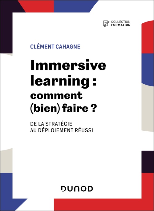 Couverture ebook de Immersive Learning : comment (bien) faire ?, de Clément Cahagne