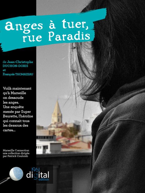 ebook cover of Marseille Connection  :  Anges à tuer, rue Paradis, by Jean-christophe Duchon-doris, François Thomazeau