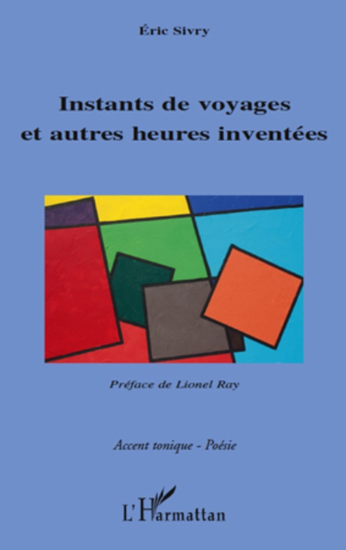 Couverture ebook de Instants de voyages et autres heures inventées, de Eric Sivry
