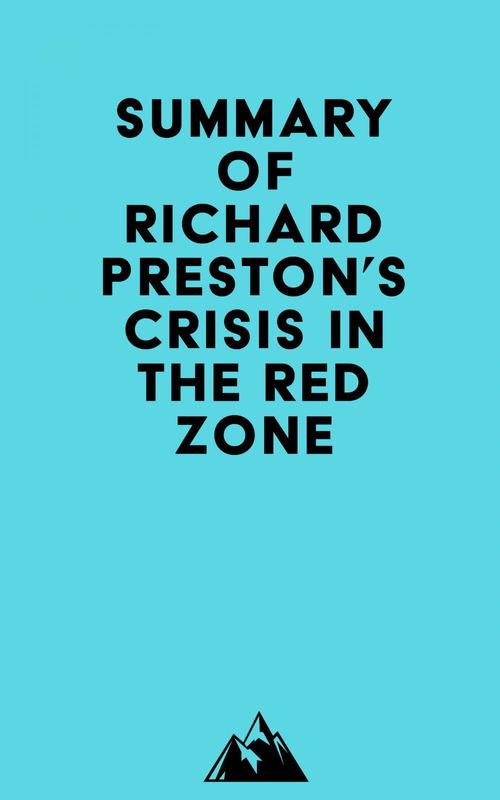 ebook cover of Summary of Richard Preston's Crisis in the Red Zone, by Everest Media