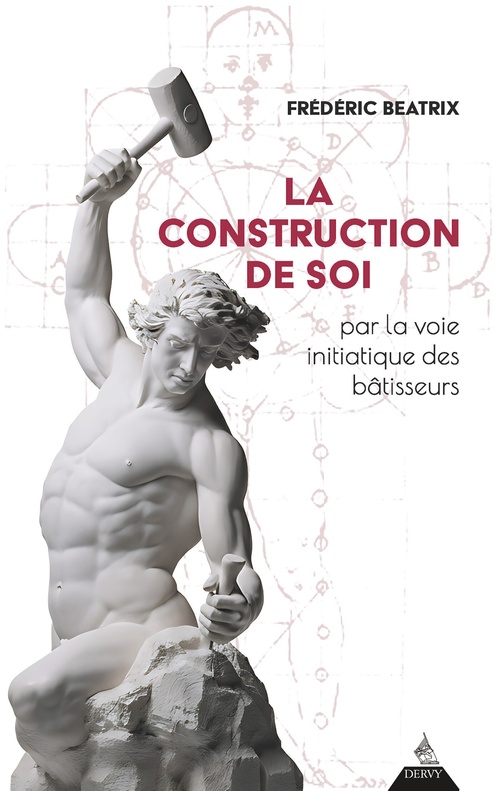 ebook cover of La Construction de soi - par la voie initiatique des bâtisseurs, by Frédéric Béatrix