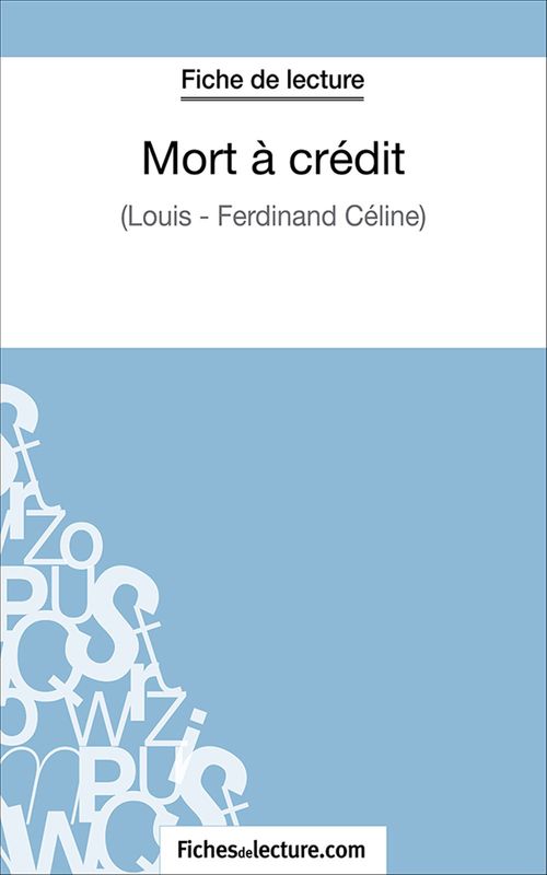 Couverture ebook de Mort à crédit, de Fichesdelecture.Com, Hubert Viteux