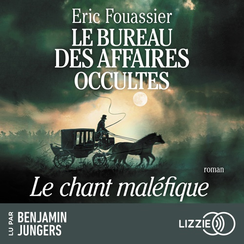 audiobook cover of Le Bureau des Affaires Occultes - Tome 4 Le chant maléfique, by Eric Fouassier