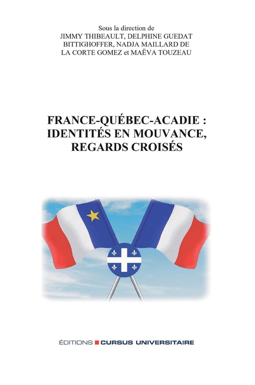 Couverture ebook de France-Québec-Acadie: identités en mouvance, regards croisés, de
