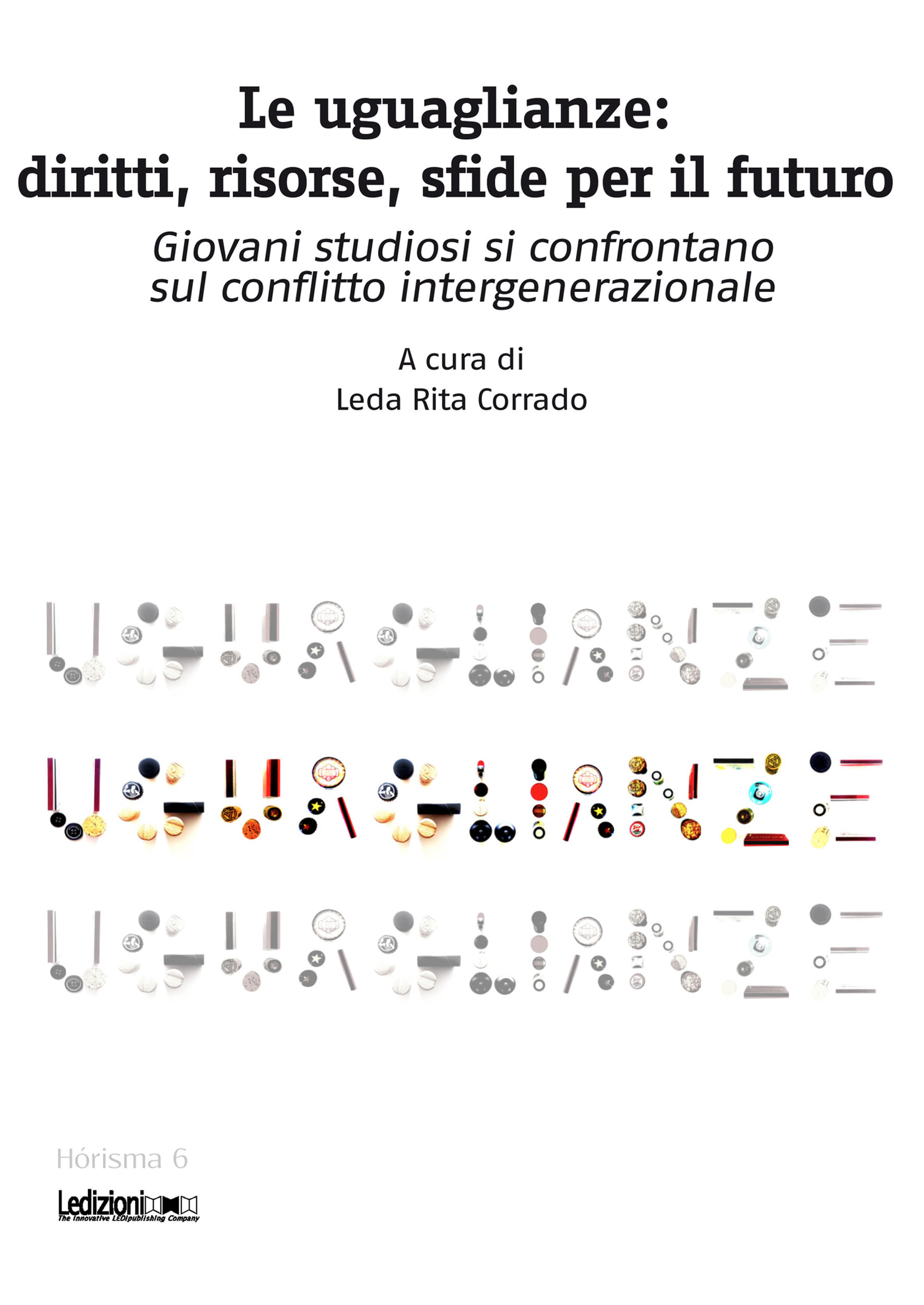 ebook cover of Le uguaglianze: diritti, risorse, sfide per il futuro, by Leda Rita Corrado