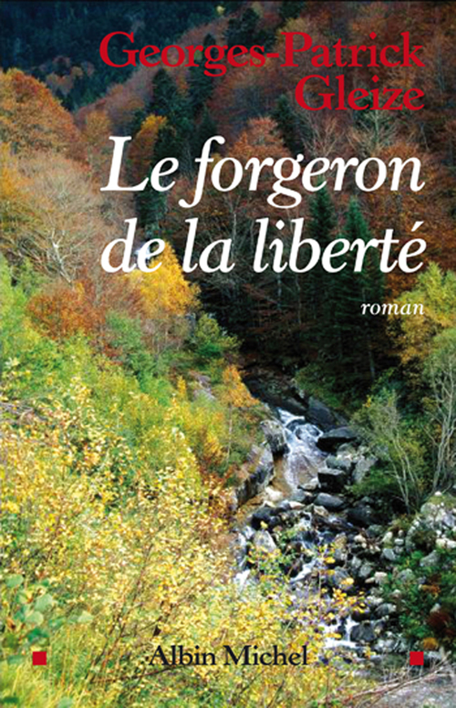 Couverture ebook de Le Forgeron de la liberté, de Georges-Patrick Gleize