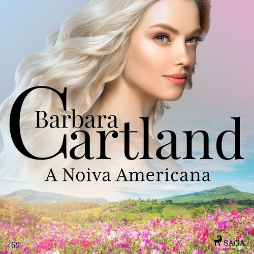 Couverture audiobook de A Noiva Americana (A Eterna Coleção de Barbara Cartland 69), de Barbara Cartland
