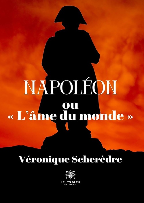 ebook cover of Napoléon ou « L'âme du monde », by Véronique Scherèdre