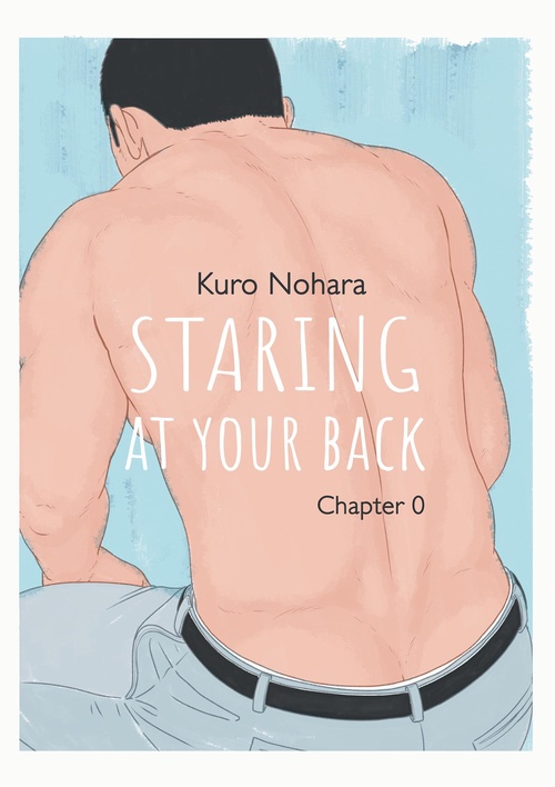 Couverture ebook de Staring At Your Back - Chapitre 0, de Kuro Nohara