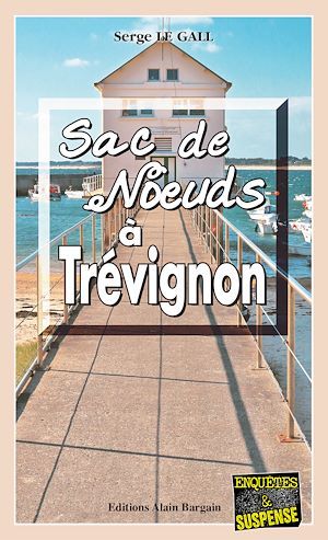 ebook cover of Sac de noeuds à Trévignon, by Serge Le Gall
