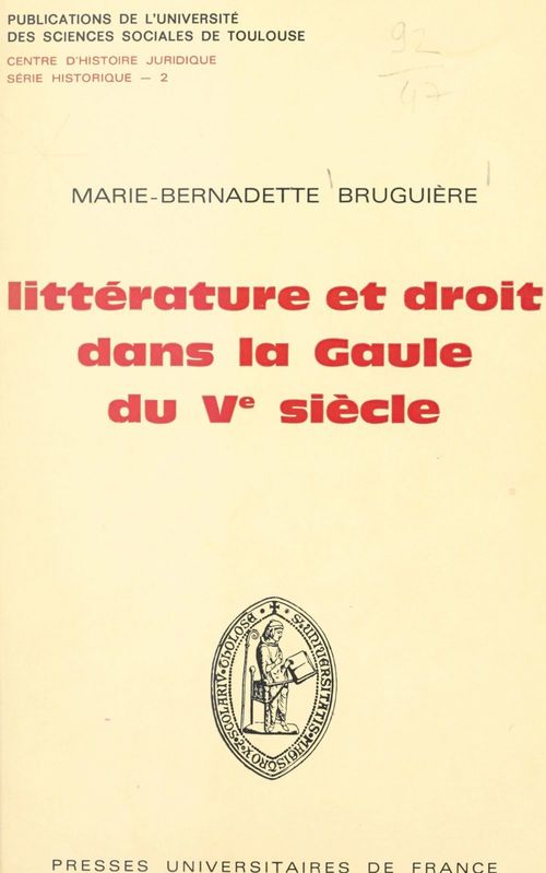 Couverture ebook de Littérature et droit dans la Gaule du Ve siècle, de Marie-Bernadette Bruguiere