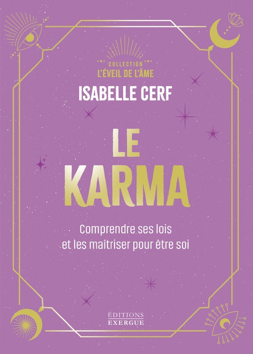 ebook cover of Le Karma - Comprendre ses lois et les maîtriser pour être soi, by Isabelle Cerf