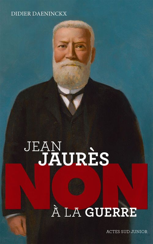 ebook cover of Jean Jaurès : non à la guerre !, by Daeninckx Didier