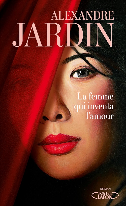 ebook cover of La Femme qui inventa l'amour, by Alexandre Jardin
