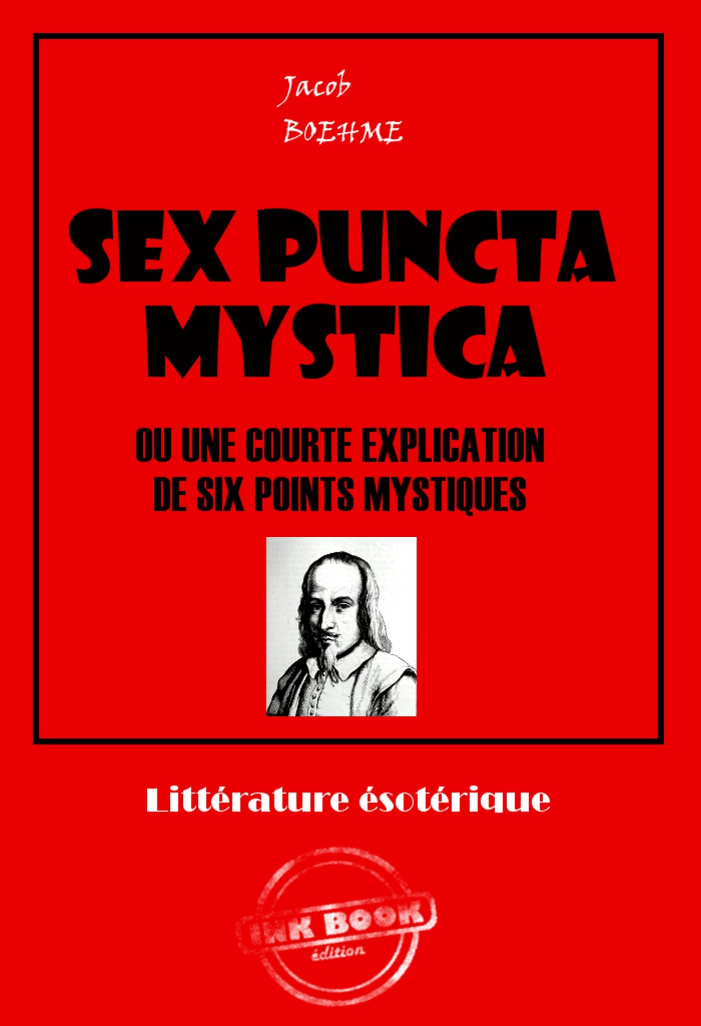 ebook cover of Sex Puncta Mystica [édition intégrale revue et mise à jour], by Jacob Boehme