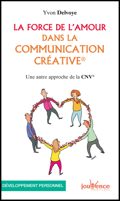 Couverture ebook de La force de l'amour dans la communication créative, de Yvon Delvoyé