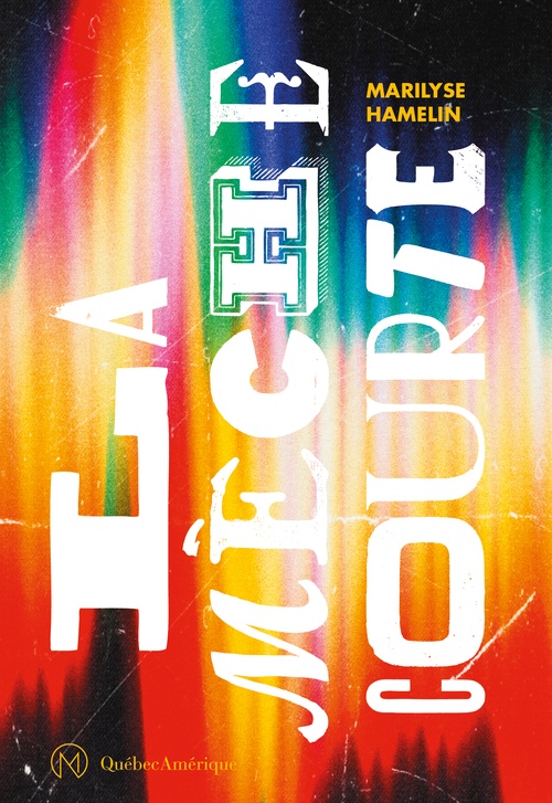 Couverture ebook de La mèche courte, de Marilyse Hamelin