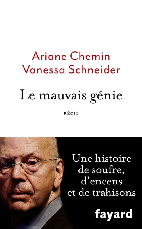 Couverture ebook de Le mauvais génie, de Ariane Chemin, Vanessa Schneider