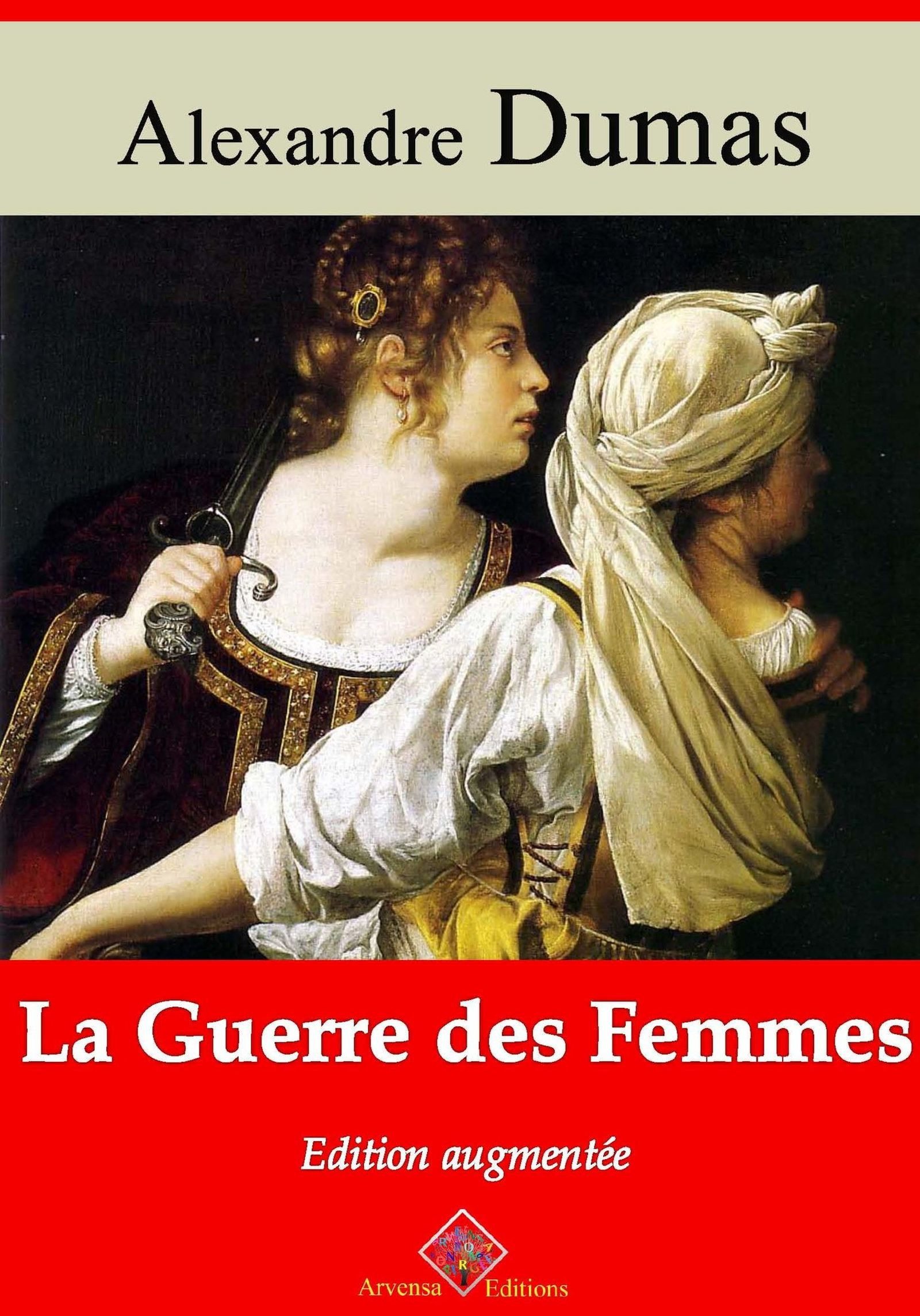 Couverture ebook de La Guerre des femmes - suivi d'annexes, de Alexandre Dumas