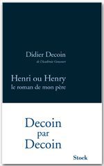 ebook cover of Henri ou Henry, le roman de mon père, by Didier Decoin