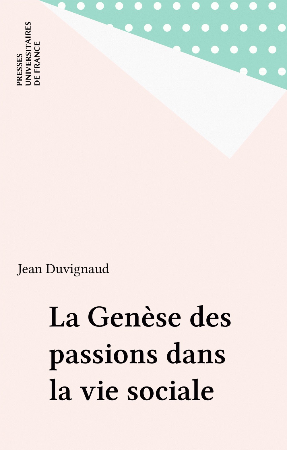 Couverture ebook de La Genèse des passions dans la vie sociale, de Jean Duvignaud