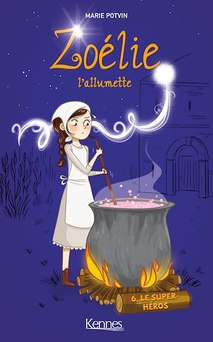 Couverture ebook de Zoélie l'allumette T06, de Marie Potvin
