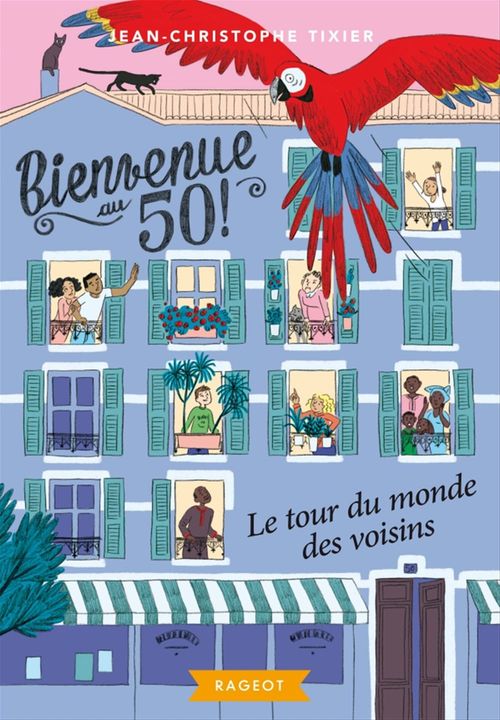 Couverture ebook de Bienvenue au 50 - Le tour du monde des voisins, de Jean-Christophe Tixier