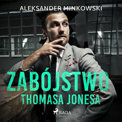 Couverture audiobook de Zabójstwo Thomasa Jonesa, de Aleksander Minkowski