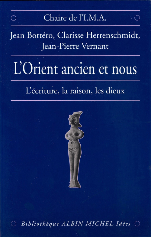 ebook cover of L'Orient ancien et Nous, by Jean Bottéro, Clarisse Herrenschmidt, Jean-Pierre Vernant