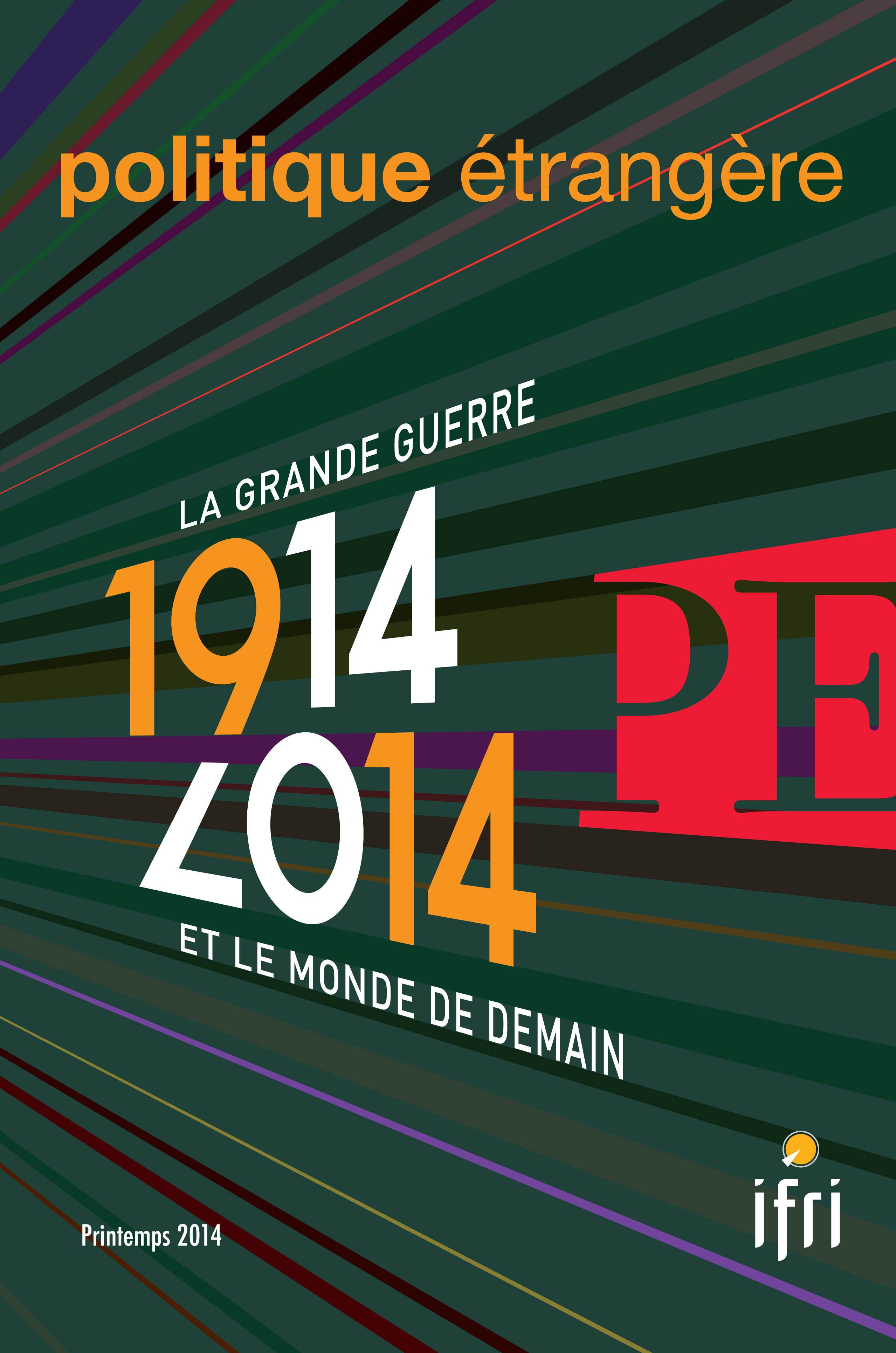 Couverture ebook de 1914-2014 - La Grande Guerre et le monde de demain Politique étrangère 1/2014, de Politique Etrangere