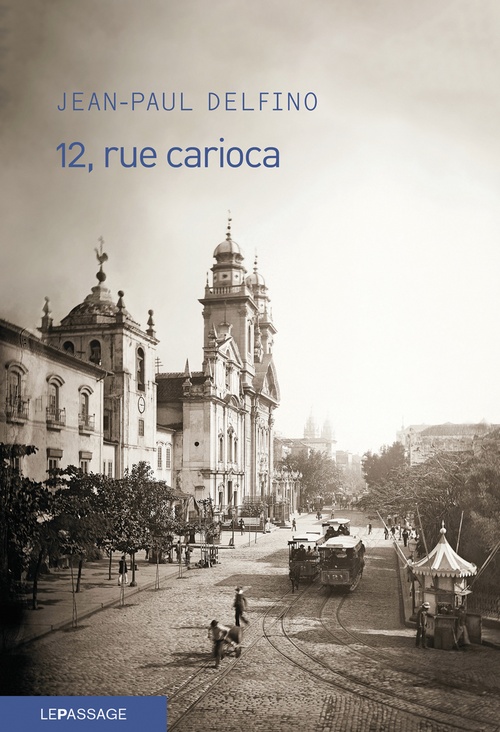 Couverture ebook de 12, rue Carioca, de Jean-Paul Delfino