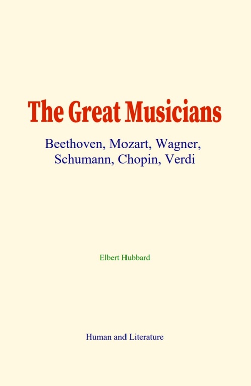 ebook cover of The Great Musicians, by Elbert Hubbard