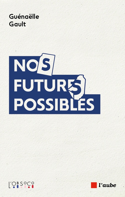 Couverture ebook de Nos futurs possibles, de Guénaëlle GAULT