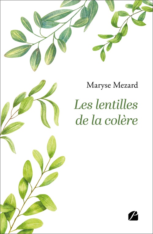 ebook cover of Les lentilles de la colère, by Maryse Mezard