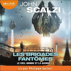 Couverture audiobook de Les Brigades fantômes - Le Vieil Homme et la guerre, Tome 2, de John Scalzi